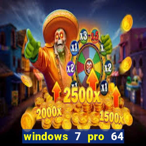 windows 7 pro 64 bits iso download
