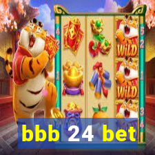bbb 24 bet