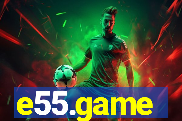 e55.game