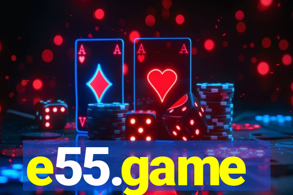 e55.game