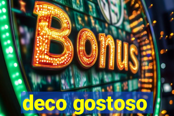 deco gostoso