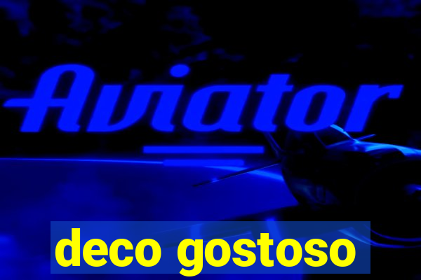 deco gostoso
