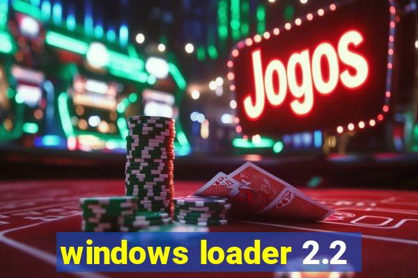 windows loader 2.2