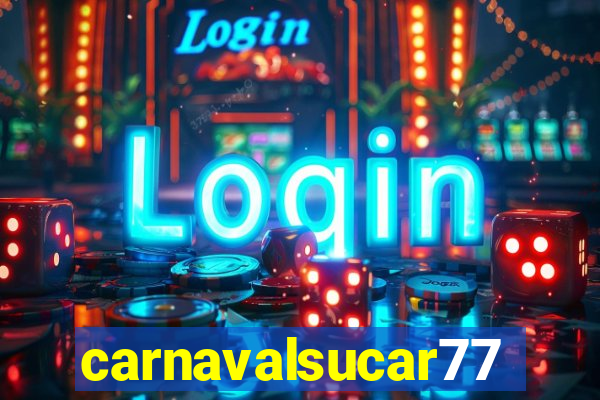 carnavalsucar777