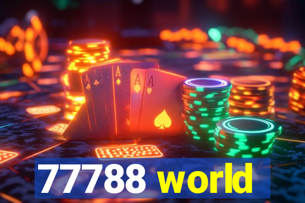 77788 world