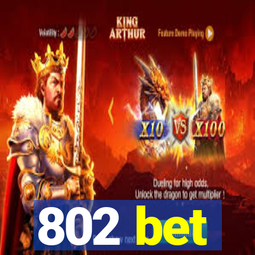 802 bet