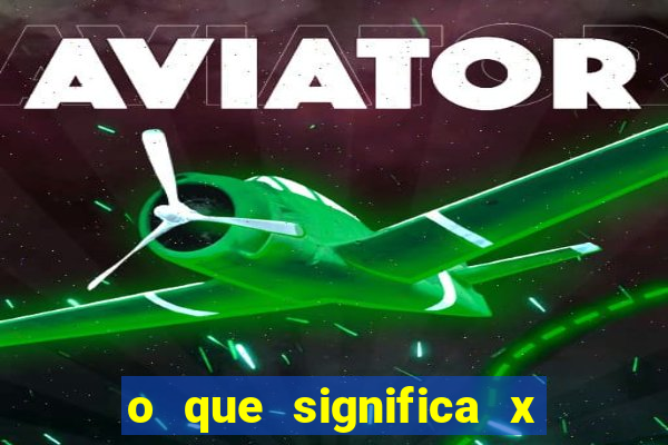 o que significa x no sportingbet