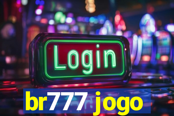 br777 jogo