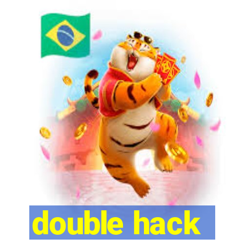 double hack