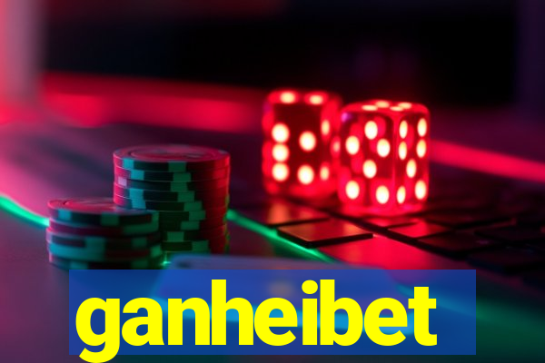ganheibet