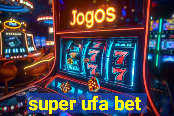 super ufa bet