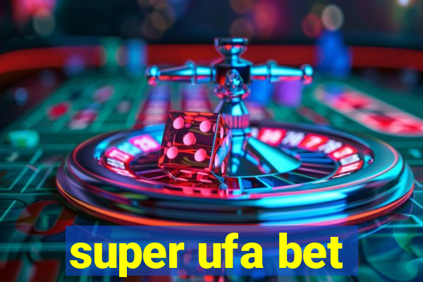 super ufa bet