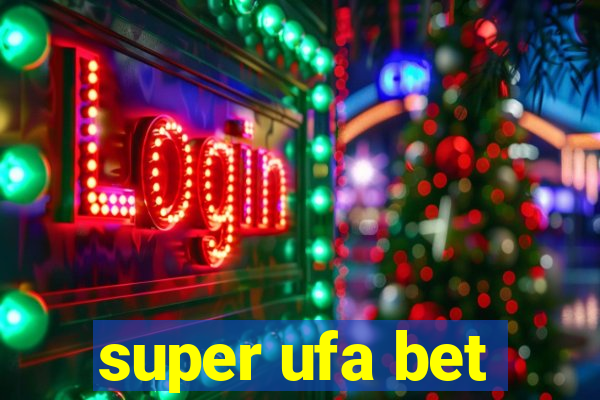 super ufa bet