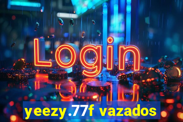 yeezy.77f vazados