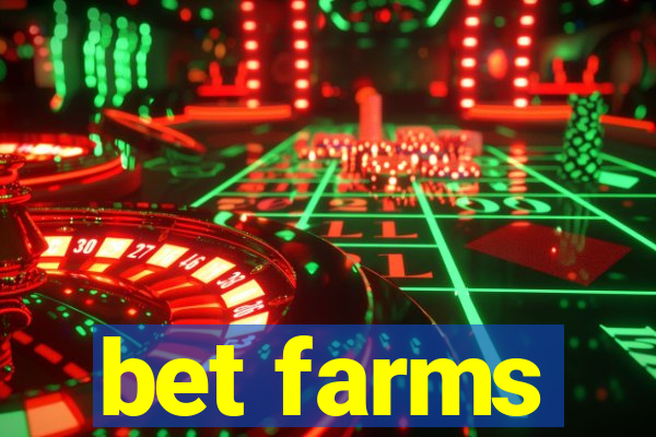 bet farms