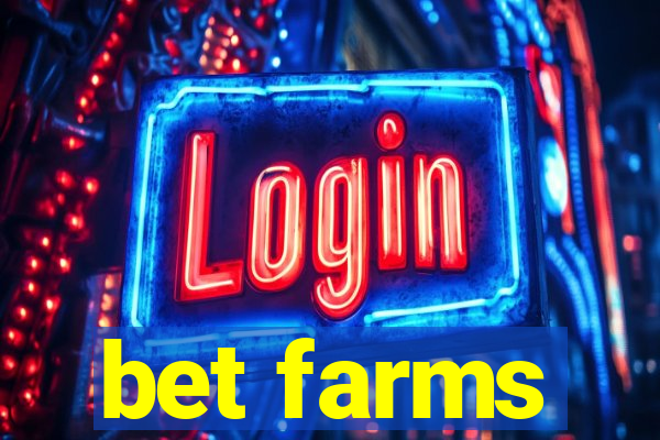 bet farms
