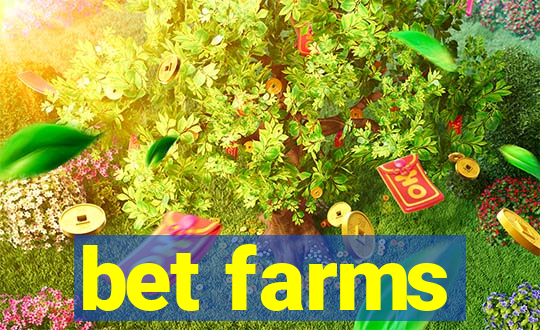 bet farms
