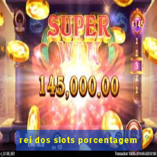 rei dos slots porcentagem