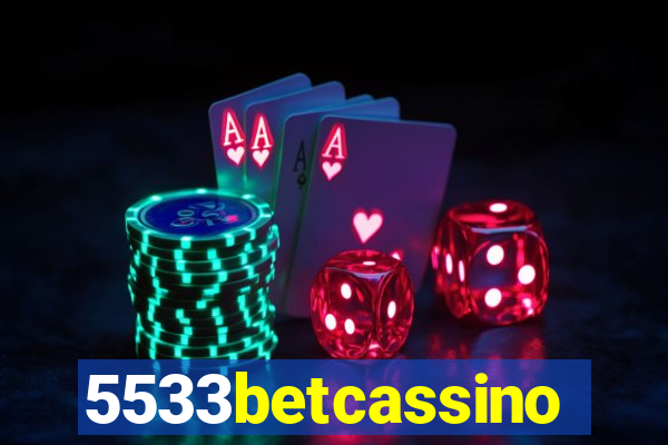 5533betcassino