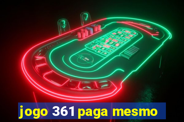 jogo 361 paga mesmo
