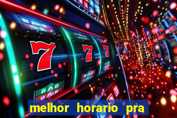 melhor horario pra jogar fortune tiger