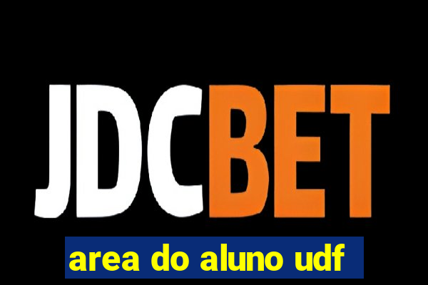 area do aluno udf
