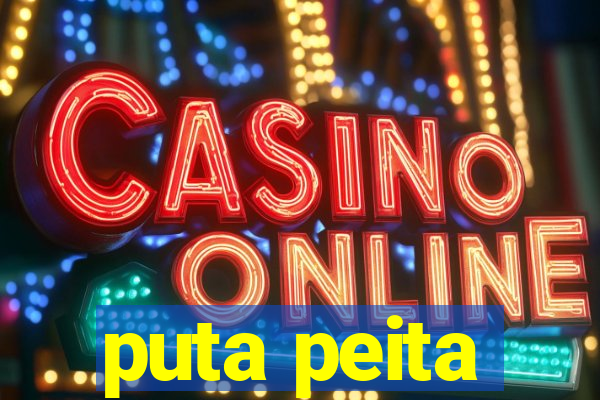 puta peita