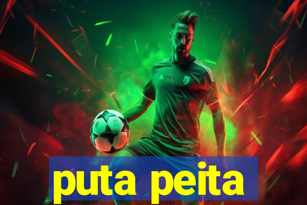 puta peita