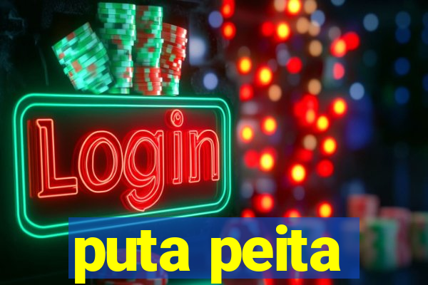 puta peita