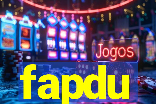 fapdu