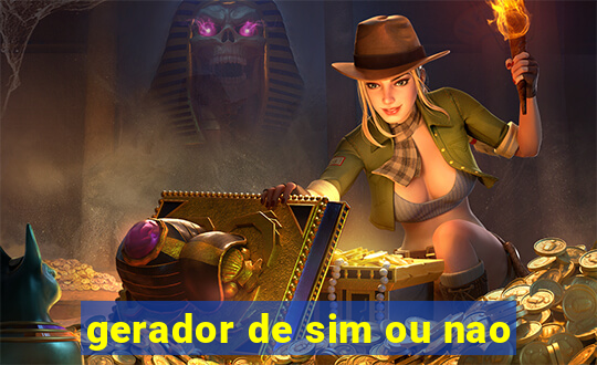 gerador de sim ou nao