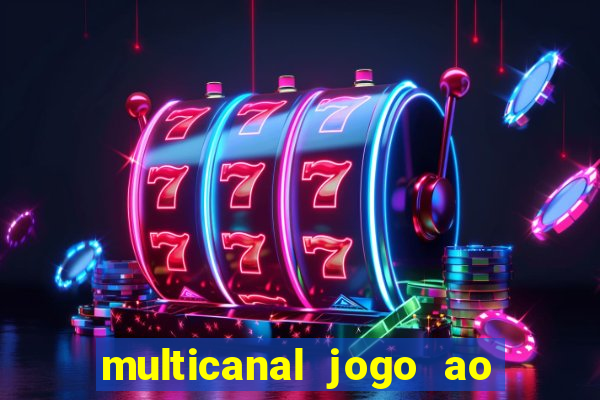 multicanal jogo ao vivo bahia