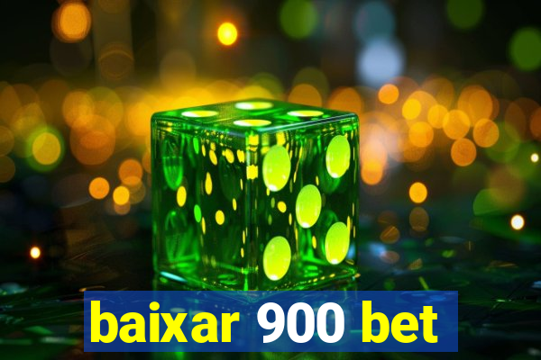 baixar 900 bet