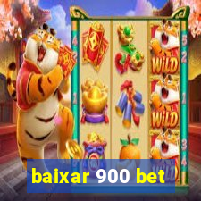 baixar 900 bet