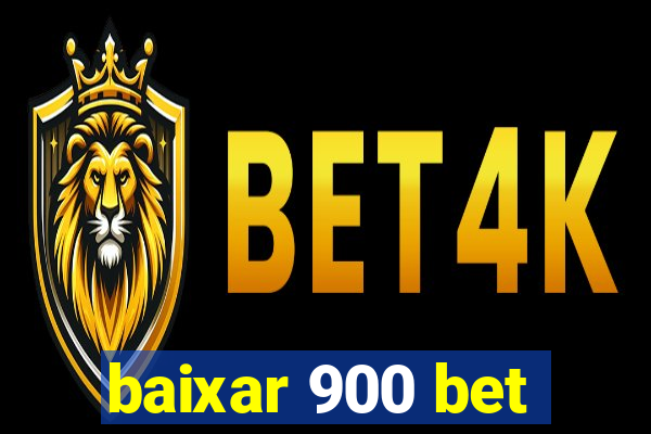 baixar 900 bet