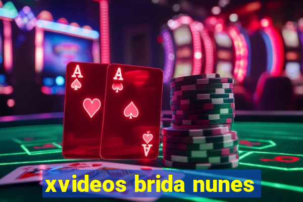 xvideos brida nunes