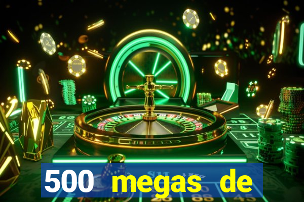 500 megas de internet equivale a quantos gigas