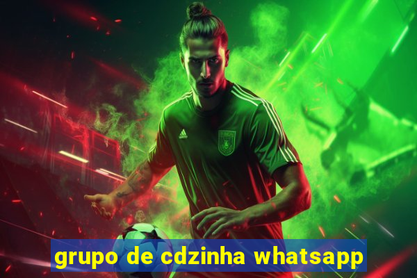 grupo de cdzinha whatsapp