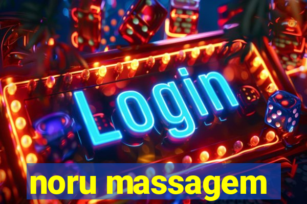 noru massagem