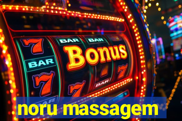 noru massagem