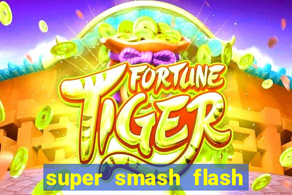 super smash flash 2 jogos 360