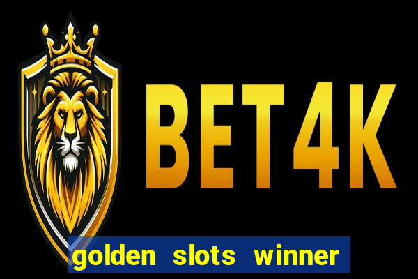 golden slots winner paga mesmo