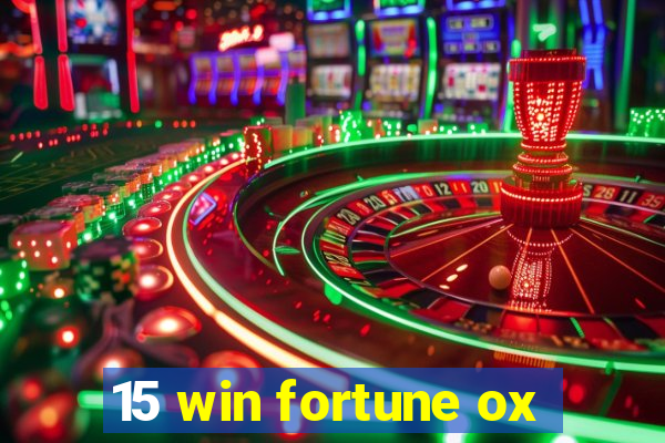 15 win fortune ox