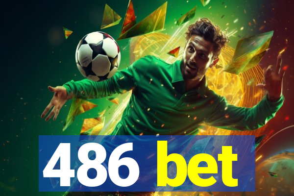486 bet