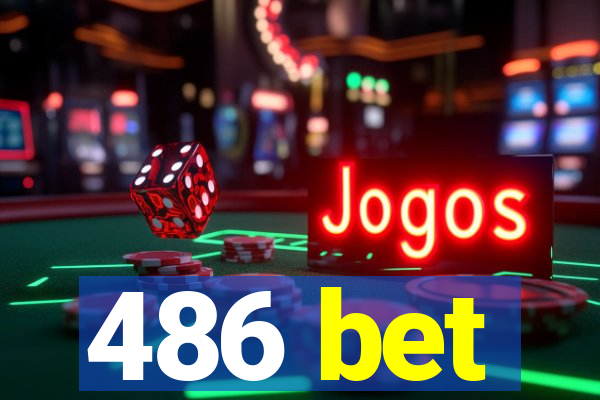 486 bet