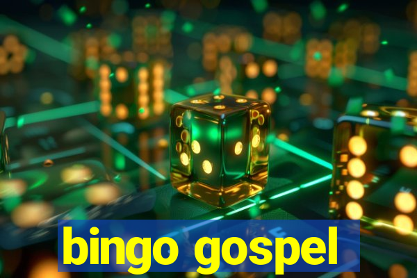 bingo gospel