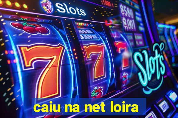 caiu na net loira