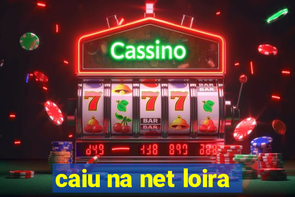 caiu na net loira