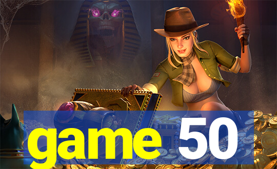 game 50