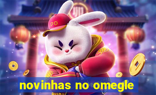 novinhas no omegle